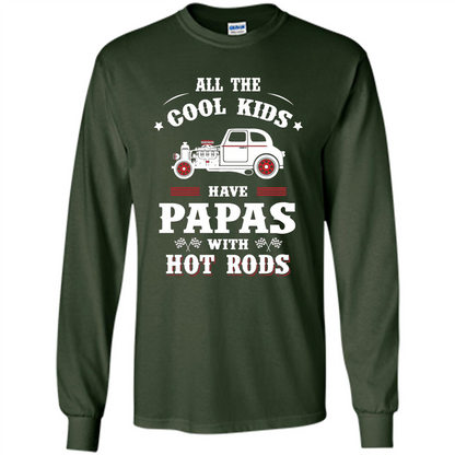 Fathers Day T-shirt Cool Kids Have Papas With Hot Rods Forest Green