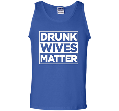 Original Drunk Wives Matter Funny Tshirt for Men Women &amp; Kid shirt Royal