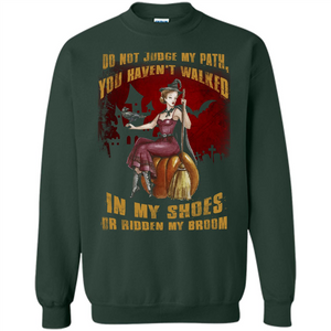 Do Not Judge My Path You Haven't Walked In My Shoes T-shirt