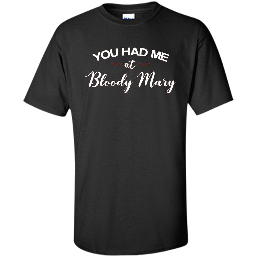 You Had Me At Bloody Mary T-shirt Black