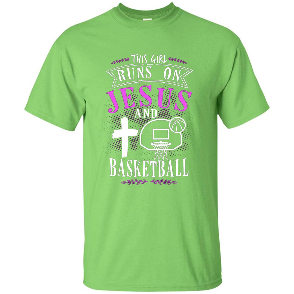 Basketball T-shirt This Girl Runs On Jesus And Basketball T-shirt Lime