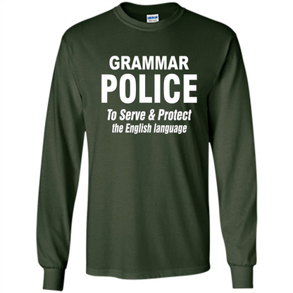 Grammar Police To Serve and Protect The English Language T-shirt