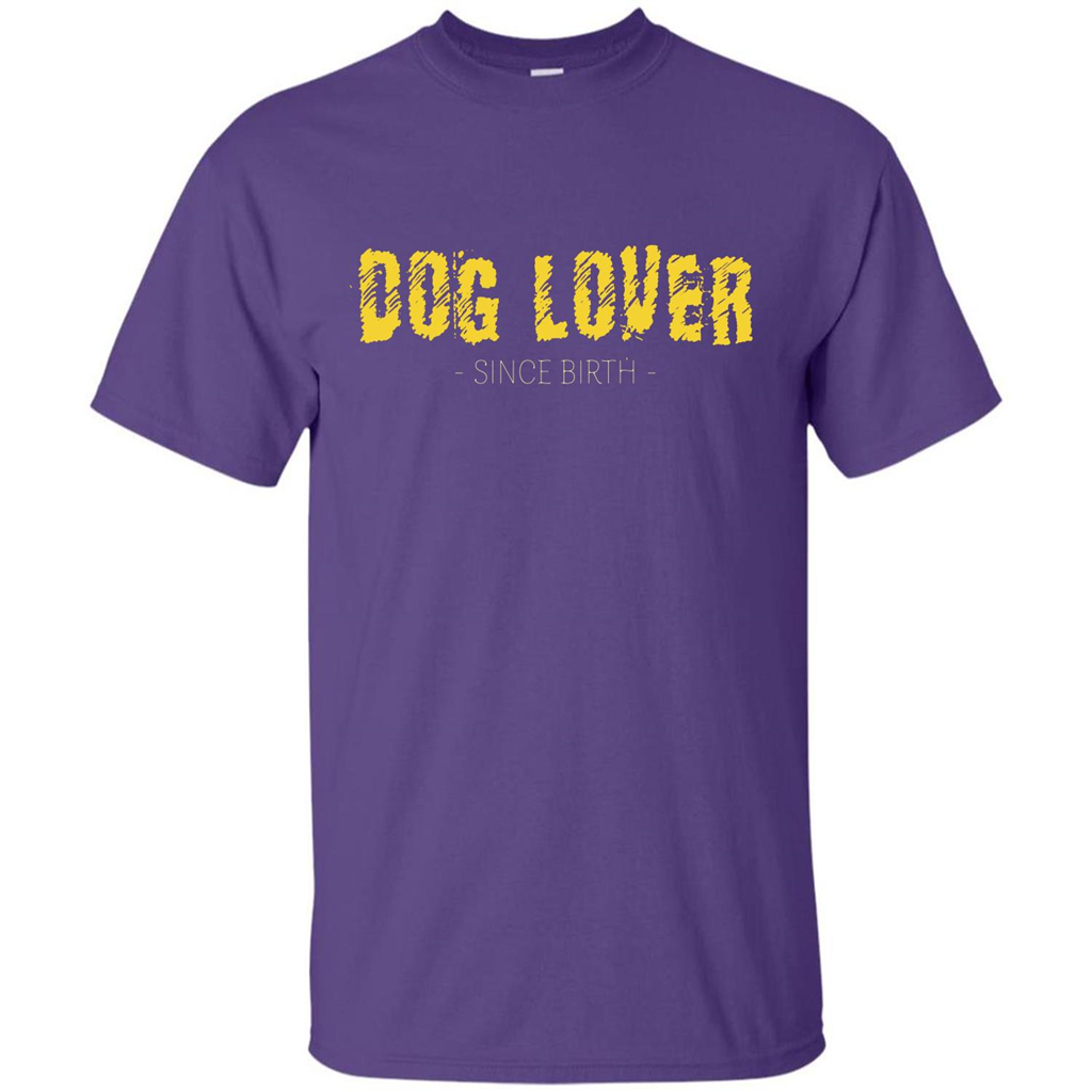 Dog Lover Since Birth T-shirt Purple
