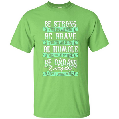 Be Strong Be Brave Be Humble Be Badass T-shirt Lime