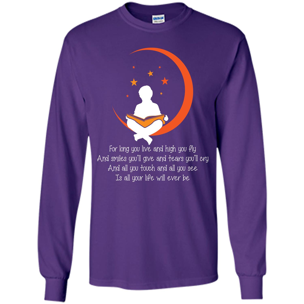 For Long You Live And High You Fly And Smiles You’ll Give T-shirt Purple