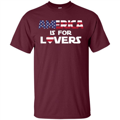 America Is For Lovers T-shirt Maroon