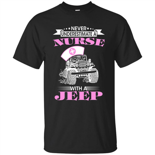 Never Underestimate A Nurse With A Jeep T-shirt Black
