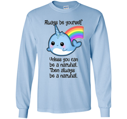 The Always Be A Narwhal Shirt shirt Light Blue