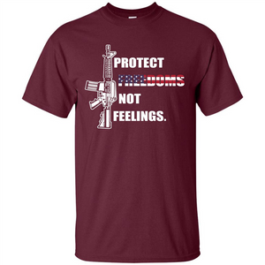 Military T-shirt Protect Freedoms Not Feelings