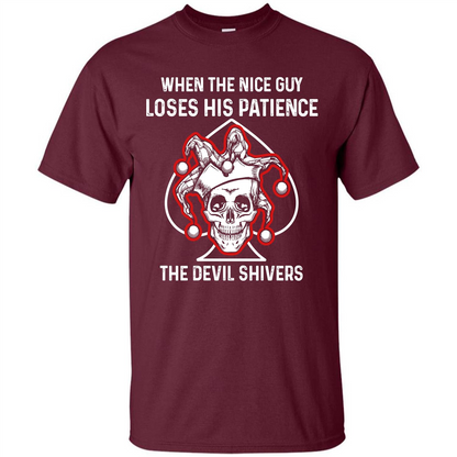Jocker T-shirt When The Nice Guy Loses His Patience Maroon