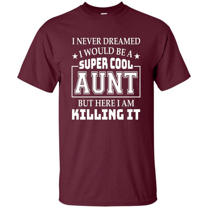 Super Cool Aunt T-shirt Maroon