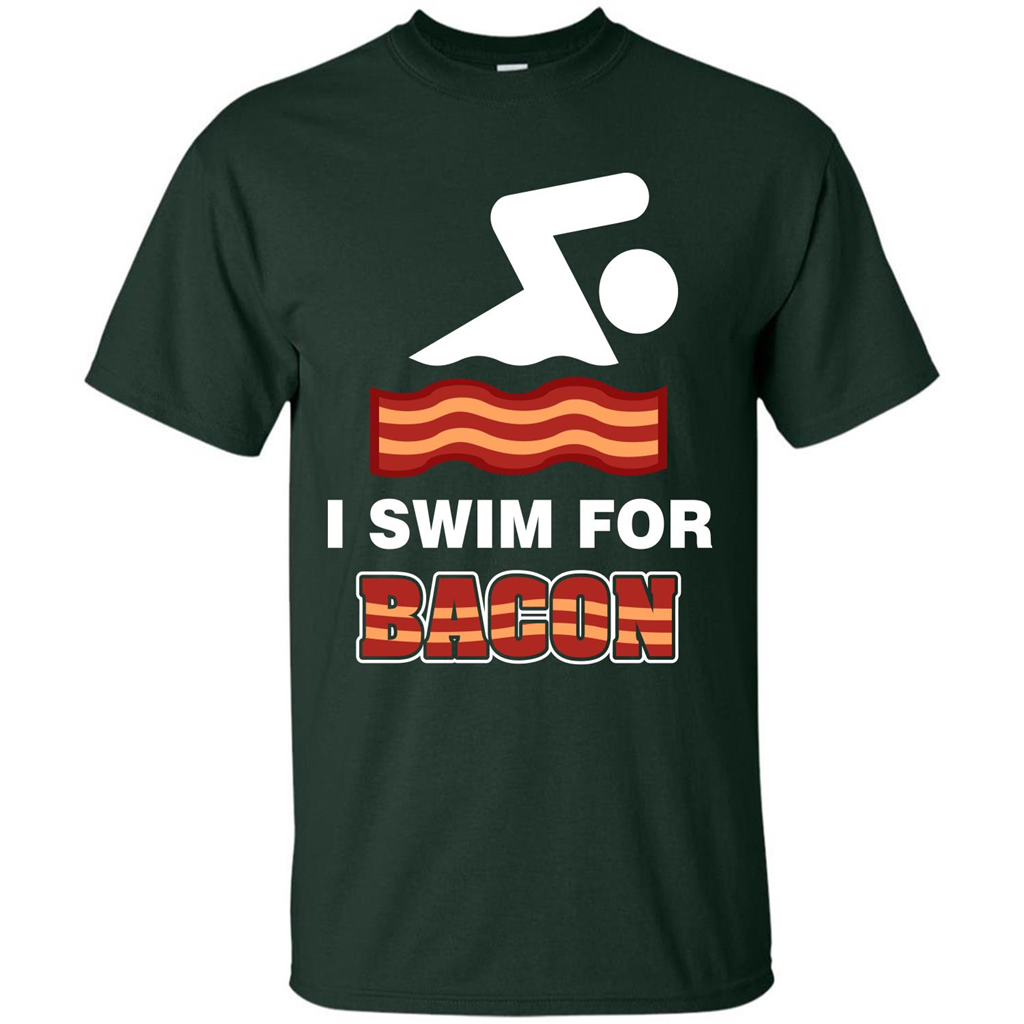 Bacon T-shirt I Swim For Bacon T-shirt Forest Green