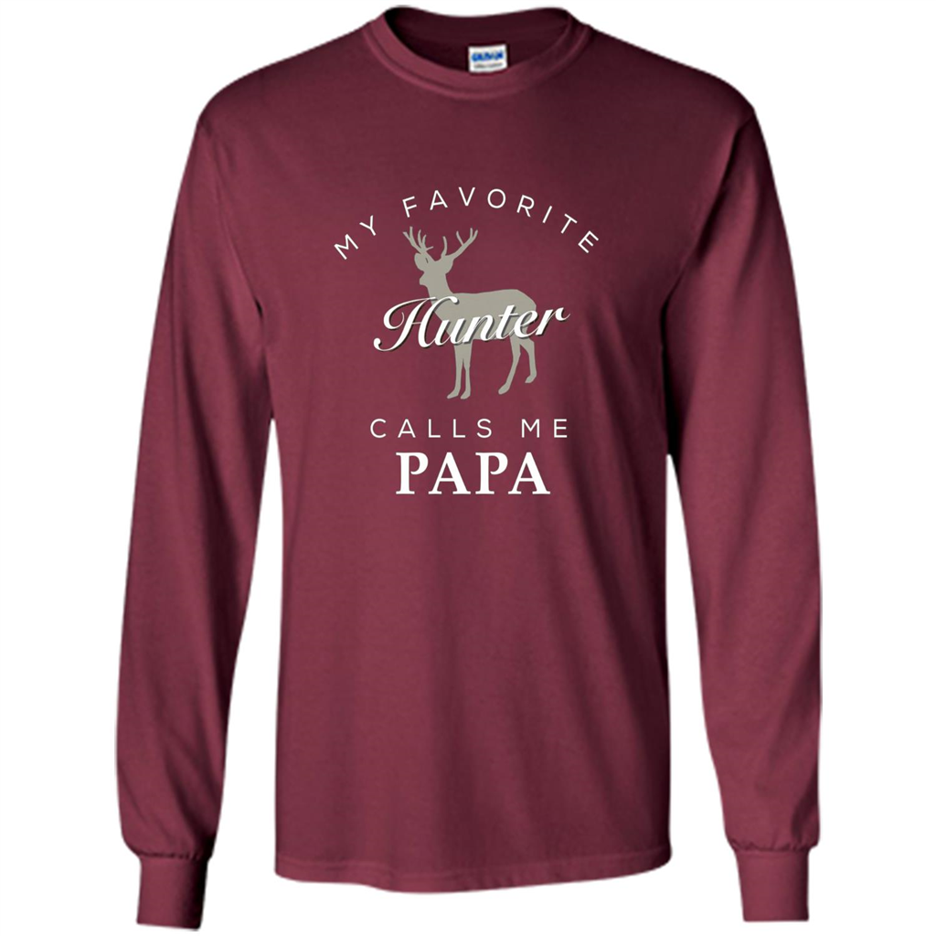 Hunting T-shirt My Favorite Hunter Calls Me Papa Maroon