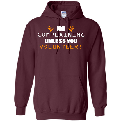 No Complaining Unless You Volunteer T-shirt Maroon