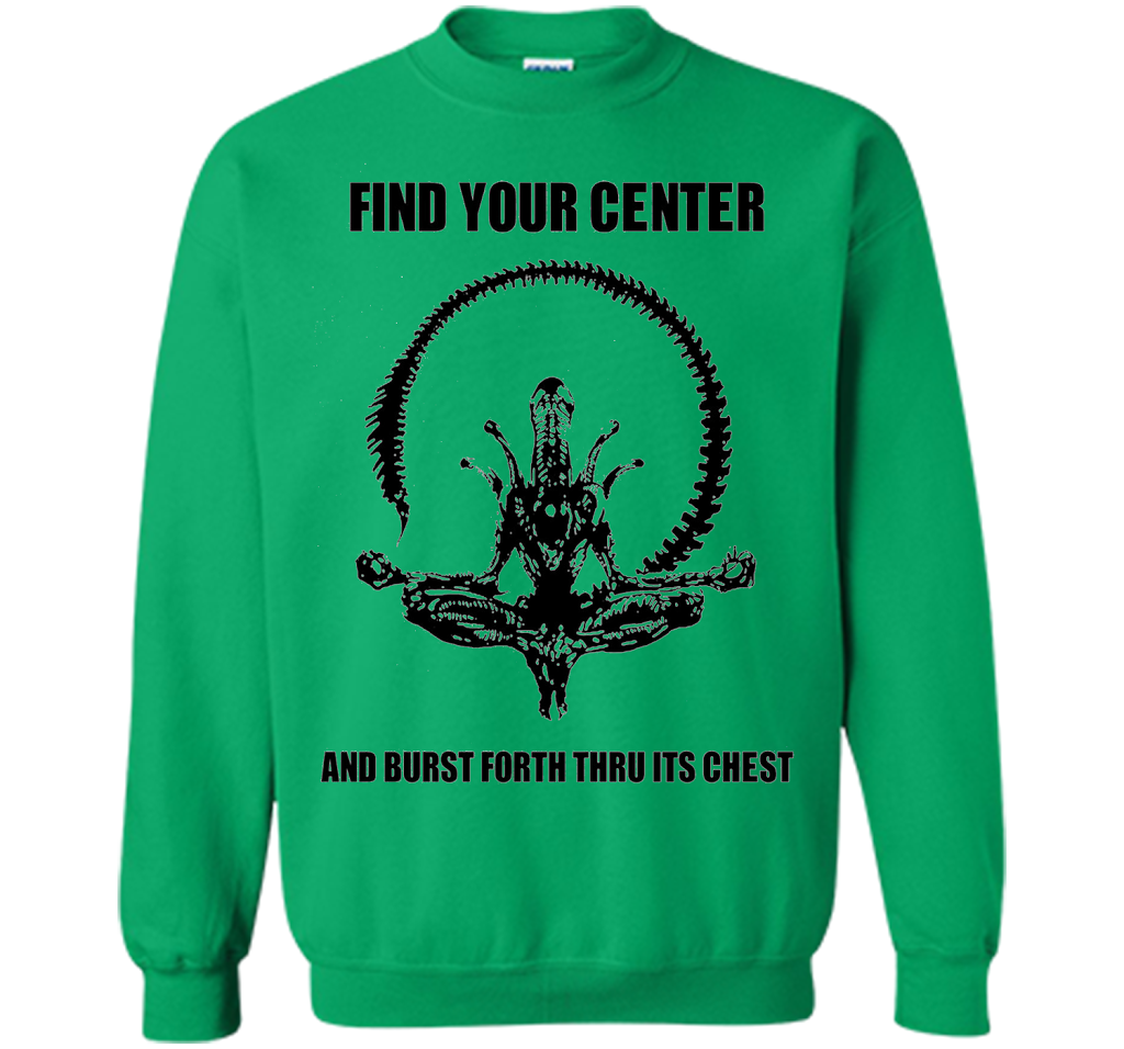 Find Your Center And Burst Forth Thru Its Chest T-shirt Irish Green