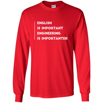 English Is Important Engineering Is Importanter T-shirt Red