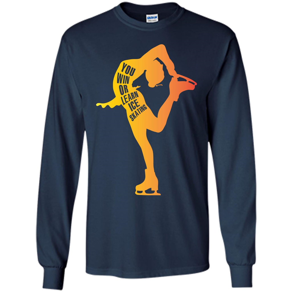 Ice Skating T-shirt You Win Or Learn Ice Skating Navy