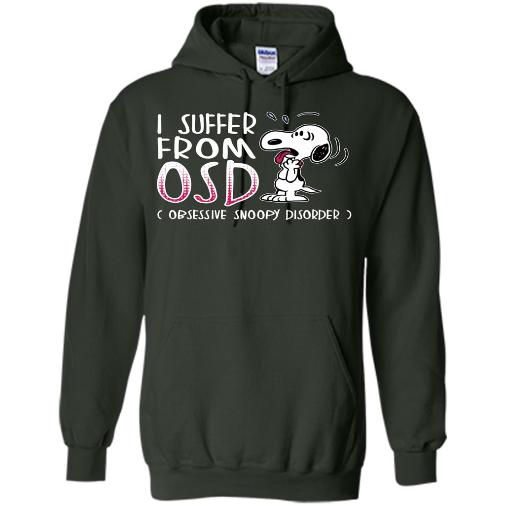 Snoopy T-shirt I Suffer From OSD Obsessive Snoopy Disorder Forest Green