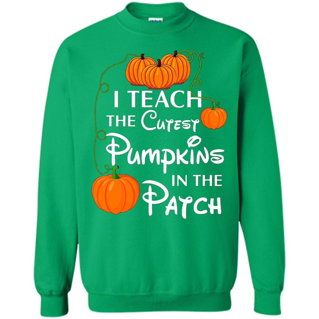 I Teach The Cutest Pumpkin In The Patch Funny T-shirt Irish Green