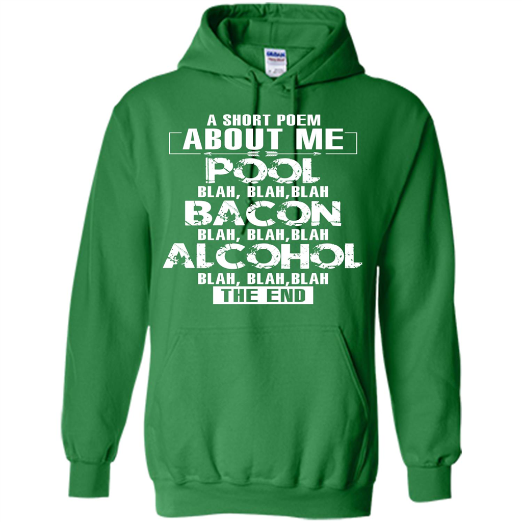 Bacon T-shirt A Short Poem About Me Pool T-shirt Irish Green