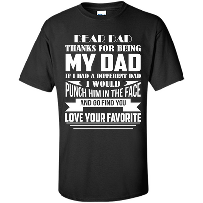 Fathers Day T-shirt Thanks For Being My Dad Black