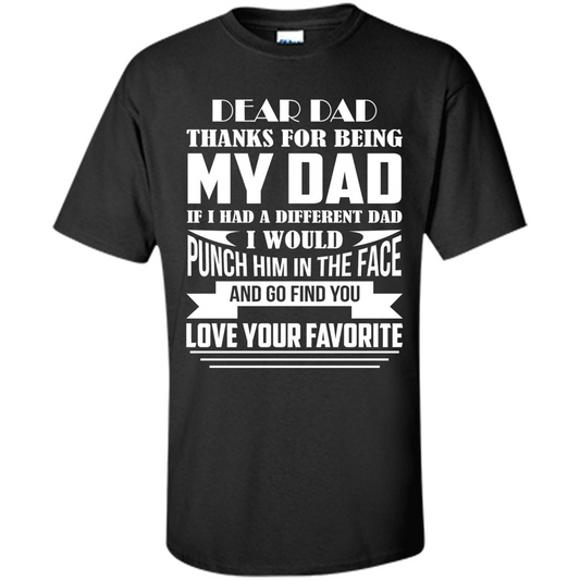 Fathers Day T-shirt Thanks For Being My Dad Black