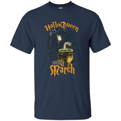 HalloQueen Are Born In March T-shirt Navy