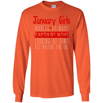 January Girls Wanted By Many Taken By None Looking At Some T-shirt