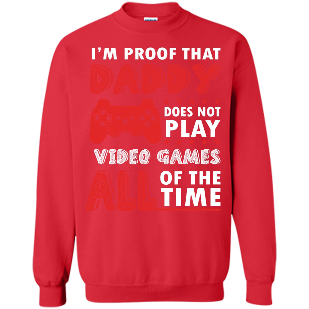 Daddy Gamer. I'm Proof That Daddy Doesn't Not Play Video Games All Of The Time Red