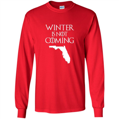 Florida Funny T shirt Winter Is Not Coming Red