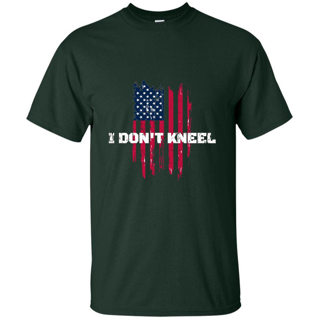 Military T-shirt I Don't Kneel T-shirt Forest Green
