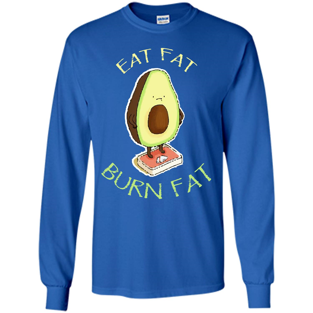 Avocado T-shirt Eat Fat Burn Fat T-shirt