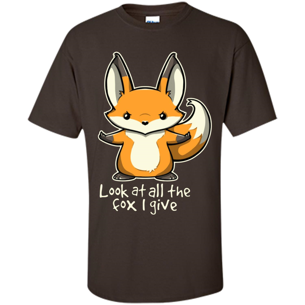 Look At All The Fox I Give T-Shirt Dark Chocolate