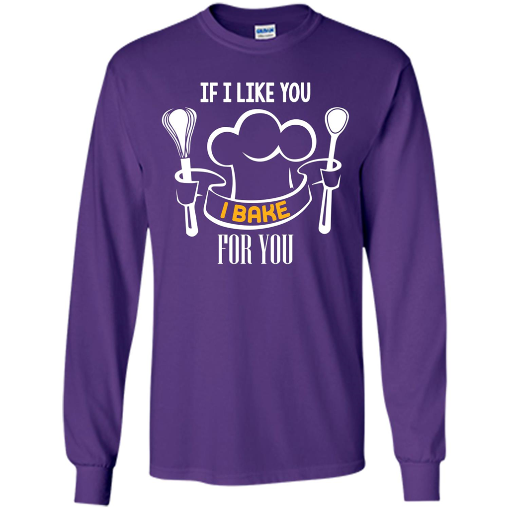 Baking T-shirt If I Like You I Bake For You Purple