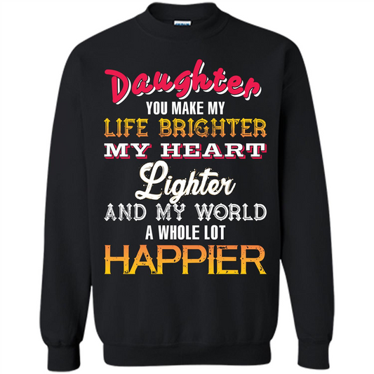 Daughter and Daddy T-shirt Daughter You Make My Life Brighter Black