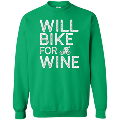Cyclist Biker T-shirt Will Bike For Wine Irish Green