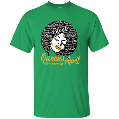 Queen Are Born In April T-shirt Irish Green