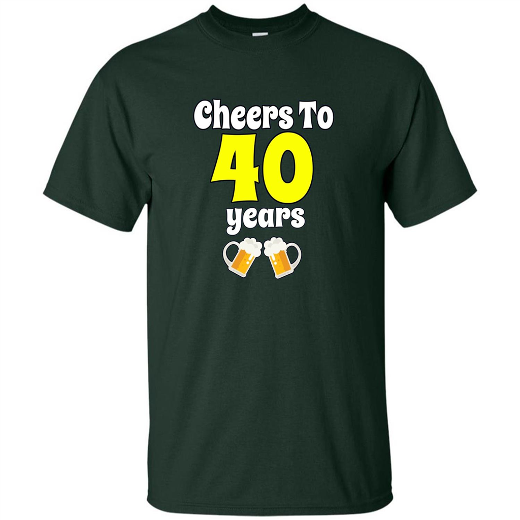 Cheers To 40 Years Birthday Or Wedding Anniversary T-shirt Forest Green