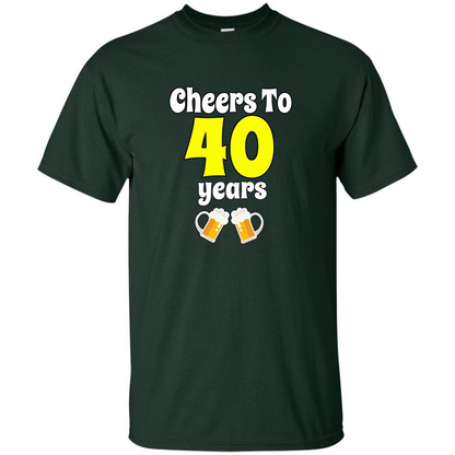 Cheers To 40 Years Birthday Or Wedding Anniversary T-shirt Forest Green