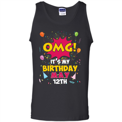 OMG! It's My Birthday May 12th Birthday T-shirt Black