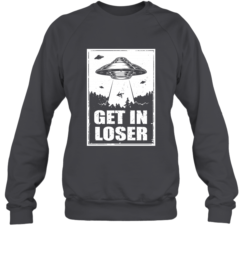 Get In Loser Shirt Sweatshirt Sweatshirt Dark Heather
