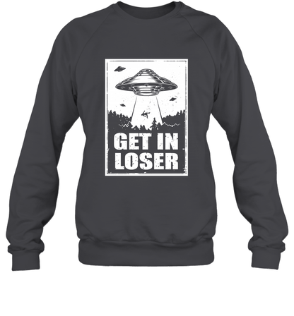 Get In Loser Shirt Sweatshirt Sweatshirt Dark Heather