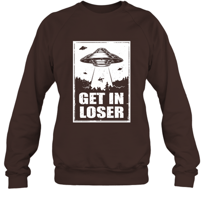 Get In Loser Shirt Sweatshirt Sweatshirt Dark Chocolate