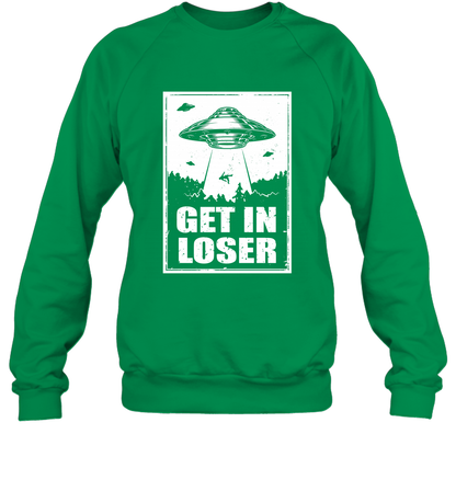Get In Loser Shirt Sweatshirt Sweatshirt Irish Green
