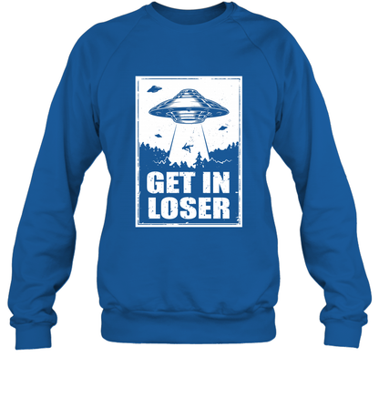 Get In Loser Shirt Sweatshirt Sweatshirt Royal