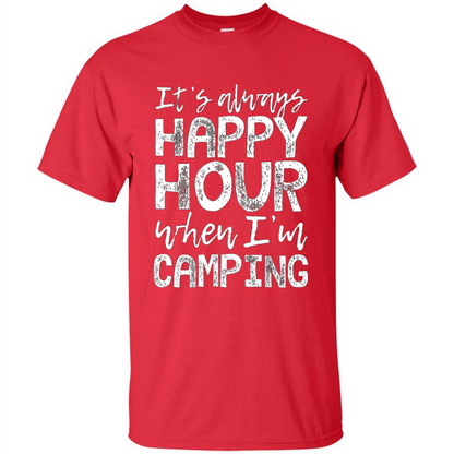 It's Always Happy Hour When I'm Camping T-shirt Red