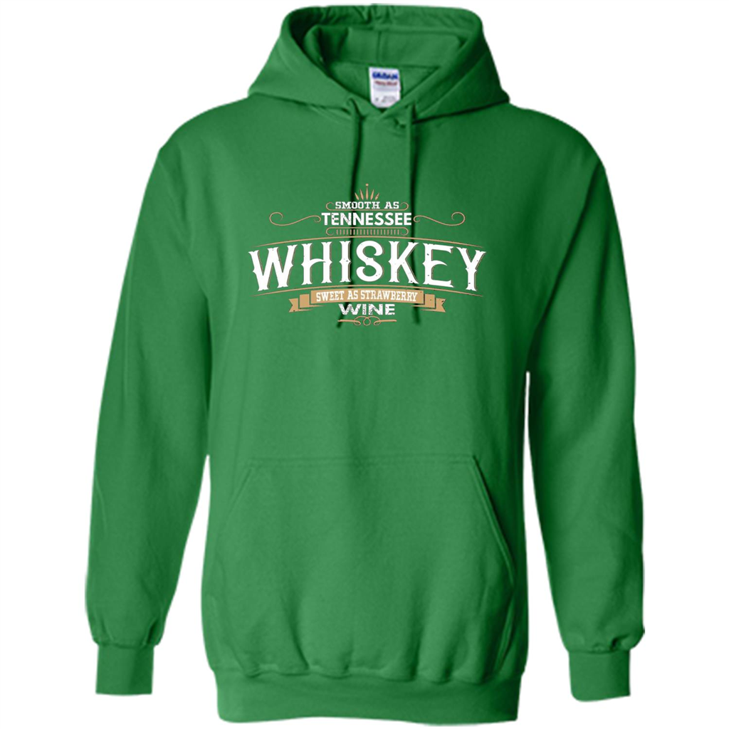Smooth As Tennessee Whiskey Sweet As Strawberry Wine T-shirts Irish Green