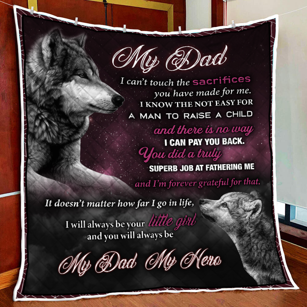 You Will Always Be My Dad, My Hero From Daughter Quilt Set Single Quilt