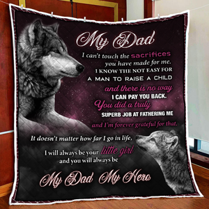 You Will Always Be My Dad, My Hero From Daughter Quilt Set