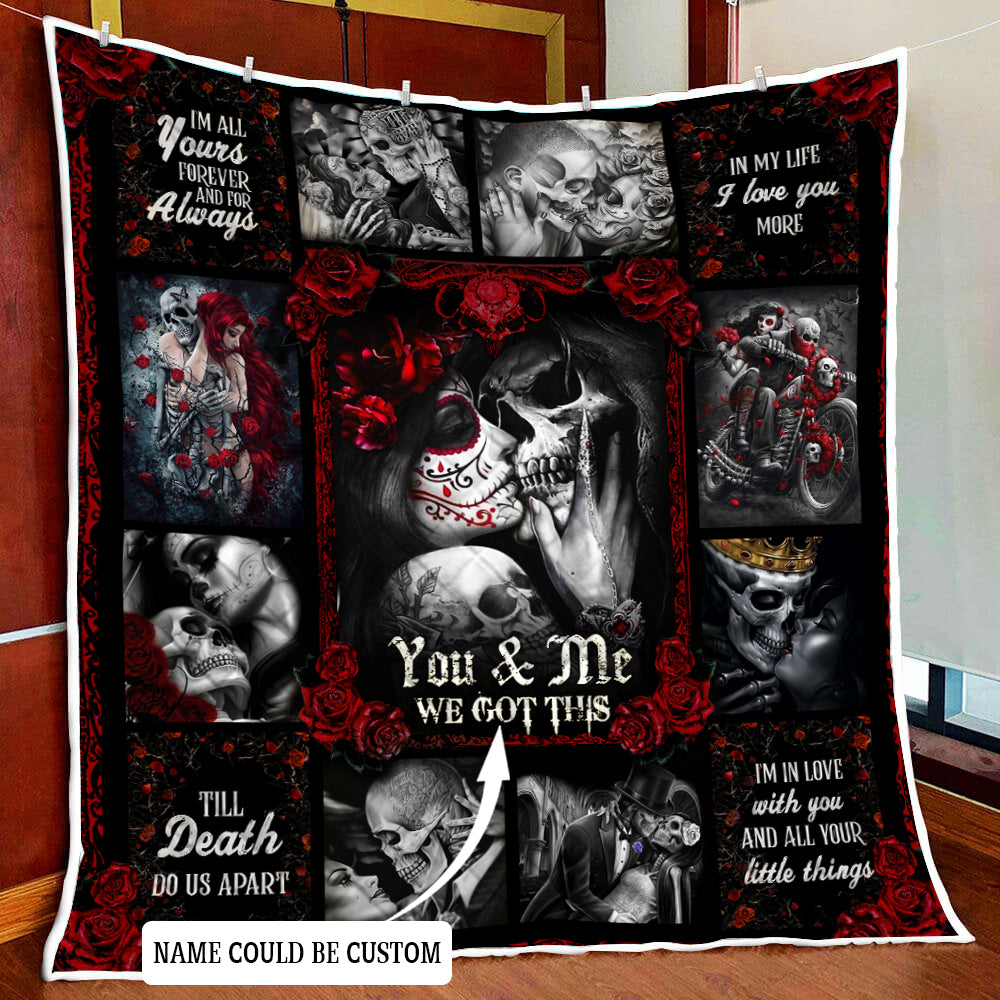 Personalized Skull Couples. You And Me We Got This Quilt Blanket Quilt Set